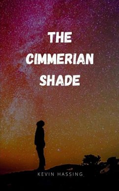 The Cimmerian Shade - Hassing, Kevin