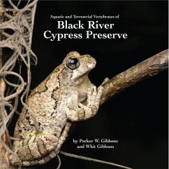 Acquatic and Terrestrial Vertebrates of Black River Cypress Preserve - Gibbons, Parker W; Gibbons, Whit