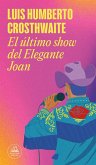 El Último Show del Elegante Joan / Elegant Joan's Final Show El Último Show del Elegante Joan / Elegant Joan's Final Show