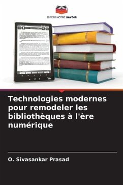 Technologies modernes pour remodeler les bibliothèques à l'ère numérique - Sivasankar Prasad, O.