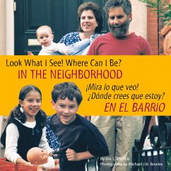 Look What I See! Where Can I Be? in the Neighborhood / ¡Mira Lo Que Veo! ¿Dónde Crees Que Estoy? En El Barrio - Michels, Dia L