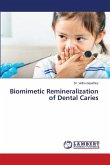 Biomimetic Remineralization of Dental Caries