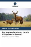 Saatgutausbreitung durch Wildpflanzenfresser