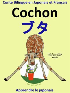 Conte Bilingue en Japonais et Français : Cochon - ¿¿ (Collection apprendre le japonais) (eBook, ePUB) - Hann, Colin