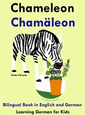 Bilingual Book in English and German: Chameleon - Chamäleon - Learn German Collection (Learning German for Kids, #5) (eBook, ePUB) Bilingual Book in English and German: Chameleon - Chamäleon - Learn German Collection (Learning German for Kids, #5) (eBook, ePUB)