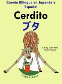 Cuento Bilingüe en Español y Japonés: Cerdito - ¿¿ (Colección Aprender Japonés) (eBook, ePUB)