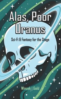 Alas, Poor Uranus - Gold, Zachary; Winzek, Brent