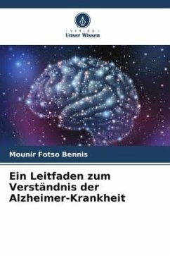 Ein Leitfaden zum Verständnis der Alzheimer-Krankheit - Fotso Bennis, Mounir