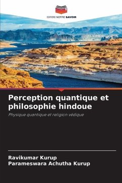 Perception quantique et philosophie hindoue - Kurup, Ravikumar;Achutha Kurup, Parameswara