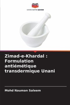 Zimad-e-Khardal : Formulation antiémétique transdermique Unani - Saleem, Mohd Nauman