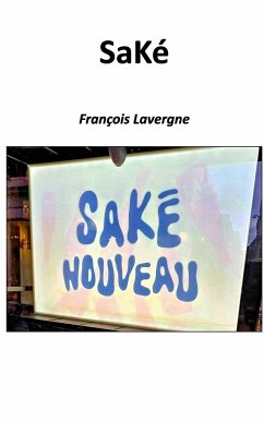 Saké - Lavergne, François