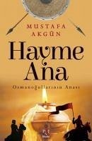 Hayme Ana - Akgün, Mustafa