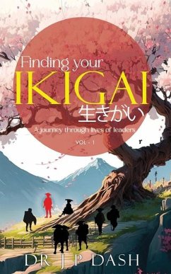 Finding Your Ikigai - Dash, J P