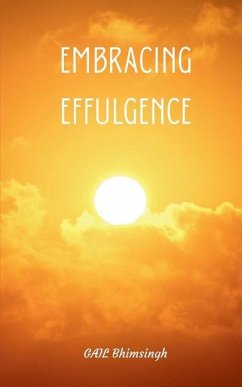 Embracing Effulgence - Bhimsingh, Gail