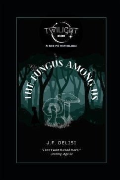 The Fungus Among Us - Delisi, J F