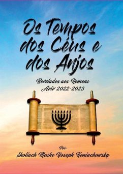 Os Tempos Dos Céus E Dos Anjos - Koniuchowsky, Sholiach Moshe Yoseph