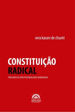 CONSTITUIÇÃO RADICAL (eBook, ePUB) - Chueiri, Vera Karam de