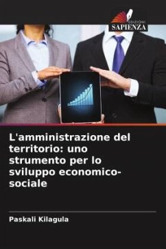 L'amministrazione del territorio: uno strumento per lo sviluppo economico-sociale - Kilagula, Paskali