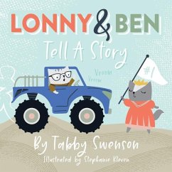 Lonny and Ben Tell a Story - Swenson, Tabby