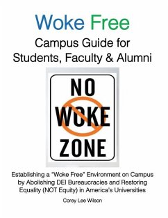 Woke Free Campus Guide for Students, Faculty and Alumni - Wilson, Corey Lee