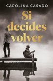 Si Decides Volver / If You Decide to Come Back