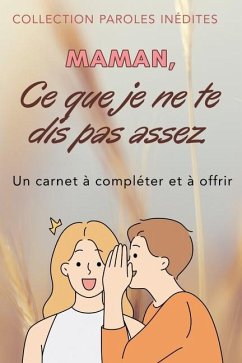 Maman, ce que je ne te dis pas assez - Bonhomme, Caroline