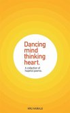 Dancing Mind. Thinking Heart.
