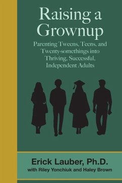 Raising a Grownup - Yonchiuk, Riley; Brown, Haley; Lauber, Erick