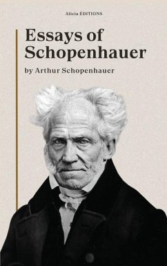 Essays of Schopenhauer - Schopenhauer, Arthur