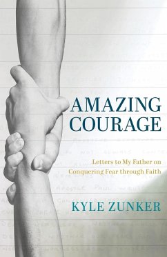 Amazing Courage - Zunker, Kyle