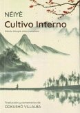 Neiyé. Cultivo Interno