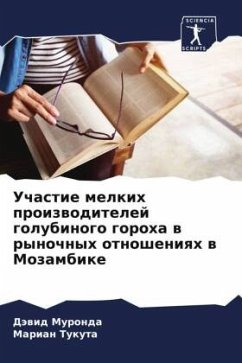 Uchastie melkih proizwoditelej golubinogo goroha w rynochnyh otnosheniqh w Mozambike - Muronda, Däwid;Tukuta, Marian