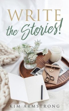 Write the Stories! - Armstrong, Kim