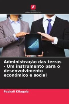 Administração das terras - Um instrumento para o desenvolvimento económico e social - Kilagula, Paskali