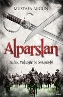 Alparslan - Safak Malazgirtte Sökmüstü - Akgün, Mustafa