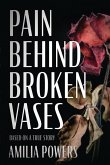Pain Behind Broken Vases