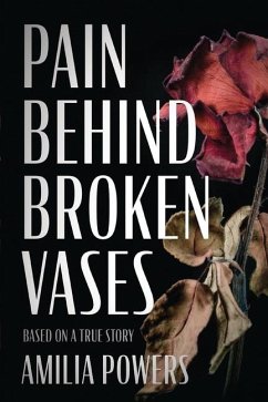 Pain Behind Broken Vases - Powers, Amilia