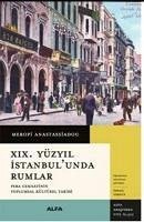 19. Yüzyil Istanbulunda Rumlar - Anastassiadou, Meropi