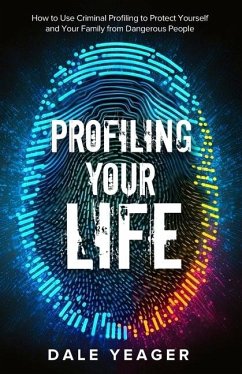 Profiling Your Life - Yeager, Dale