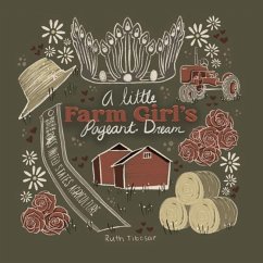 A little Farm Girls pageant dream - Tibesar, Ruth