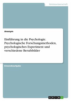 Einführung in die Psychologie. Psychologische Forschungsmethoden, psychologisches Experiment und verschiedene Berufsbilder