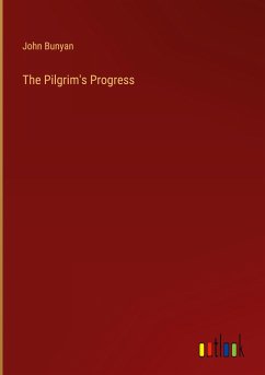 The Pilgrim's Progress - Bunyan, John