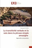 La transitivité verbale et la voix dans la phrase simple amazighe