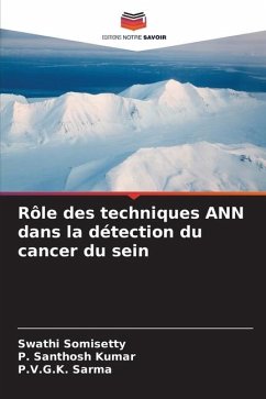 Rôle des techniques ANN dans la détection du cancer du sein - Somisetty, Swathi;Santhosh Kumar, P.;Sarma, P.V.G.K.