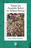 Timurun Anadolu Seferi ve Ankara Savasi