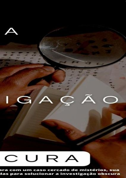 A Investigação Obscura A Investigação Obscura