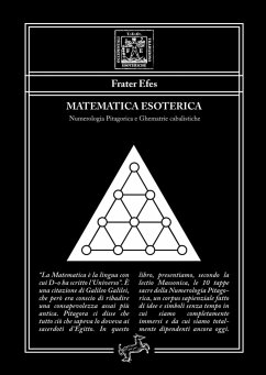 Matematica Esoterica - Numerologia Pitagorica e Ghematrie cabalistiche - Efes, Frater