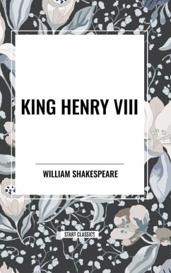 King Henry VIII - Shakespeare, William