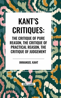 Kant's Critiques - Kant, Immanuel