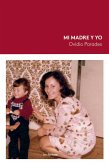 Mi madre y yo